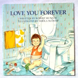 Robert Munsch / Love You Forever Children's Medium Soft Cover Book
